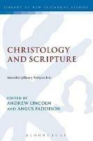 Christology and Scripture: Interdisciplinary Perspectives - cover