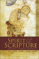 Spirit and Scripture: Exploring a Pneumatic Hermeneutic - cover