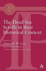 The Dead Sea Scrolls in their Historical Context