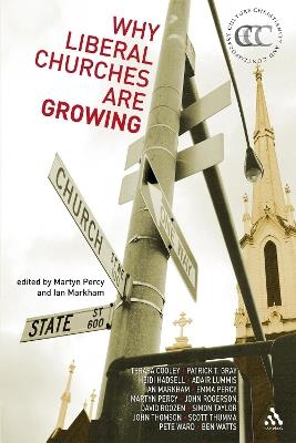 Why Liberal Churches are Growing - Ian Markham,Martyn Percy - cover