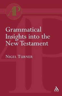 Grammatical Insights into the New Testament - Nigel Turner - cover