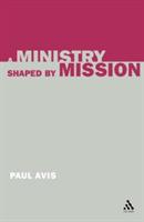 A Ministry Shaped by Mission - Paul Avis - cover