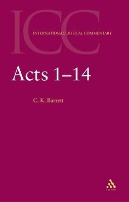 Acts: Volume 1: 1-14 - C. K. Barrett - cover