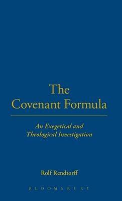 The Covenant Formula: An Exegetical and Theological Investigation - Rolf Rendtorff - cover