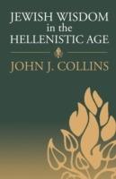 Jewish Wisdom in the Hellenistic Age - John J. Collins - cover