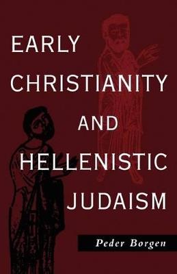 Early Christianity and Hellenistic Judaism - Peder Borgen - cover