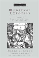 Medieval Exegesis Vol 1: The Four Senses Of Scripture - Henri de Lubac - cover