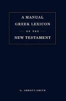 Manual Greek Lexicon of the New Testament - George Abbott-Smith - cover