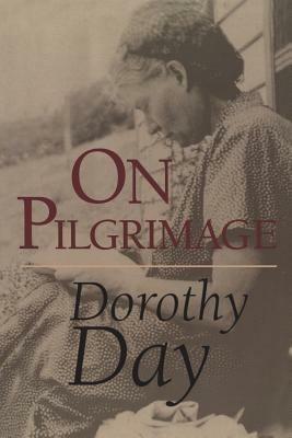 On Pilgrimage - Dorothy Day - cover
