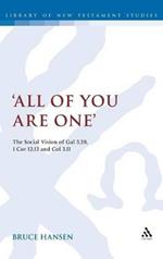 'All of You are One': The Social Vision of Gal 3.28, 1 Cor 12.13 and Col 3.11