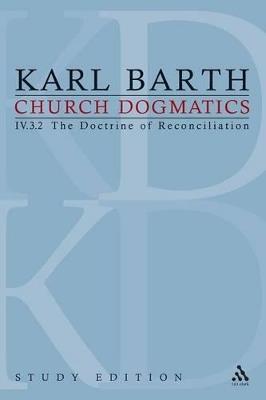 Church Dogmatics Study Edition 28: The Doctrine of Reconciliation IV.3.2 Â§ 70-71 - Karl Barth - cover