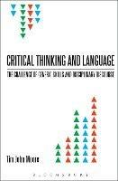 Critical Thinking and Language: The Challenge of Generic Skills and Disciplinary Discourses - Tim John Moore - cover