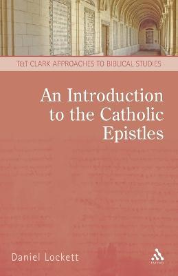 An Introduction to the Catholic Epistles - Darian Lockett - cover