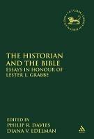The Historian and the Bible: Essays in Honour of Lester L. Grabbe - cover