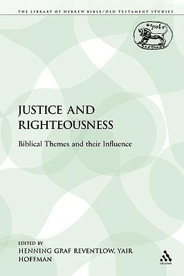 Justice and Righteousness: Biblical Themes and their Influence - cover