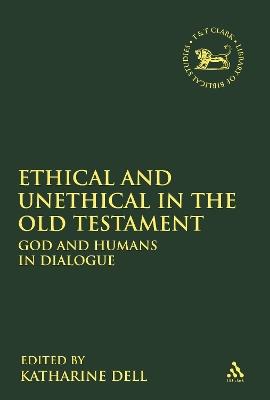 Ethical and Unethical in the Old Testament: God and Humans in Dialogue - cover