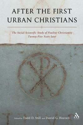 After the First Urban Christians: The Social-Scientific Study of Pauline Christianity Twenty-Five Years Later - cover