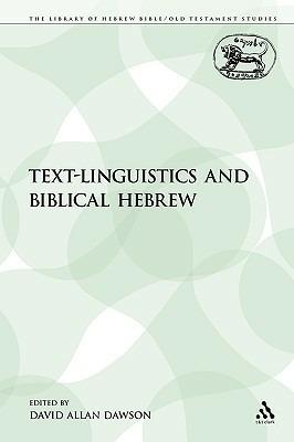 Text-Linguistics and Biblical Hebrew - David Allan Dawson - cover