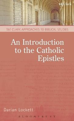 An Introduction to the Catholic Epistles - Darian Lockett - cover