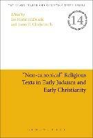 "Non-canonical" Religious Texts in Early Judaism and Early Christianity - cover