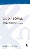 God's Equal: What Can We Know About Jesus' Self-Understanding? - Sigurd Grindheim - cover