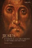 Jesus: Evidence and Argument or Mythicist Myths? - Maurice Casey - cover