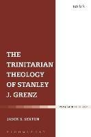 The Trinitarian Theology of Stanley J. Grenz