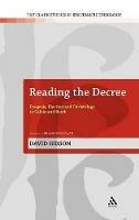 Reading the Decree: Exegesis, Election and Christology in Calvin and Barth - David Gibson - cover