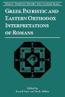 Greek Patristic and Eastern Orthodox Interpretations of Romans - cover