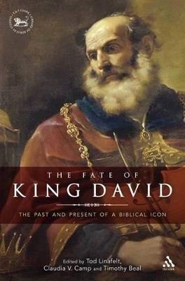 The  Fate of King David: The Past and Present of a Biblical Icon - cover