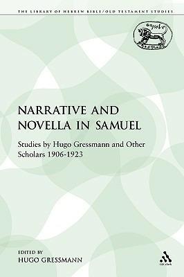 Narrative and Novella in Samuel: Studies by Hugo Gressmann and Other Scholars 1906-1923 - Hugo Gressmann - cover