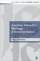 Jonathan Edwards's Theology: A Reinterpretation - Kyle C. Strobel - cover