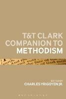 T&T Clark Companion to Methodism - Charles Yrigoyen Jr - cover