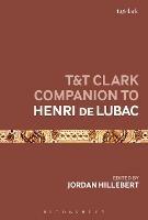 T&T Clark Companion to Henri de Lubac