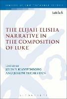 The Elijah-Elisha Narrative in the Composition of Luke - cover