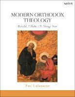 Modern Orthodox Theology: Behold, I Make All Things New - Paul Ladouceur - cover