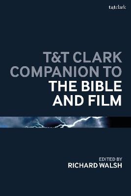 T&T Clark Companion to the Bible and Film - cover