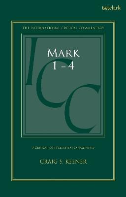 Mark 1-4: A Critical and Exegetical Commentary - Craig S. Keener - cover