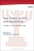 The Temple in Text and Tradition: A Festschrift in Honour of Robert Hayward - cover