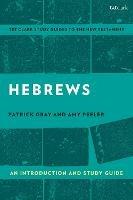 Hebrews: An Introduction and Study Guide - Amy L. B. Peeler,Patrick Gray - cover