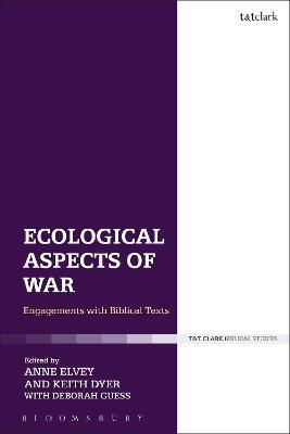 Ecological Aspects of War: Engagements with Biblical Texts - cover