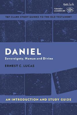 Daniel: An Introduction and Study Guide: Sovereignty, Human and Divine - Ernest Lucas - cover