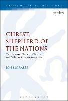 Christ, Shepherd of the Nations: The Nations as Narrative Character and Audience in John's Apocalypse