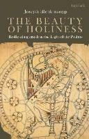 The Beauty of Holiness: Re-Reading Isaiah in the Light of the Psalms - Joseph Blenkinsopp - cover