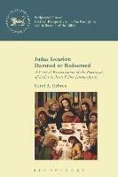 Judas Iscariot: Damned or Redeemed: A Critical Examination of the Portrayal of Judas in Jesus Films (1902-2014) - Carol A. Hebron - cover