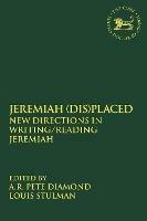 Jeremiah (Dis)Placed: New Directions in Writing/Reading Jeremiah - cover