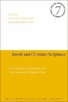 Jewish and Christian Scriptures: The Function of 'Canonical' and 'Non-Canonical' Religious Texts