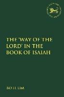The 'Way of the LORD' in the Book of Isaiah - Bo H. Lim - cover