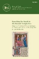 Searching for Sarah in the Second Temple Era: Images in the Hebrew Bible, the Septuagint, the Genesis Apocryphon, and the Antiquities - Joseph McDonald - cover
