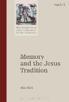 Memory and the Jesus Tradition - Alan Kirk - cover
